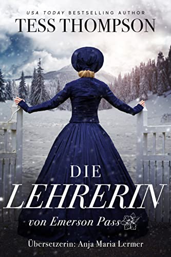 Die Lehrerin (Emerson Pass Historicals German 1)