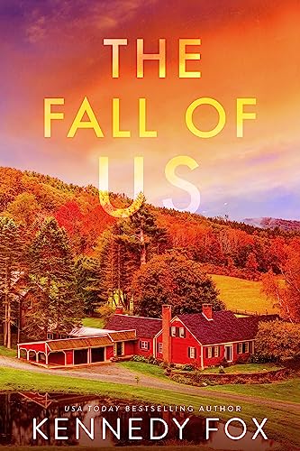 The Fall of Us: A Grumpy Sunshine, Fake Dating, Age Gap Romance (Love in Isolation Book 5)
