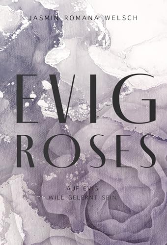 Evig Roses: Auf evig will gelernt sein (Evig Roses Band 8 FINALE)