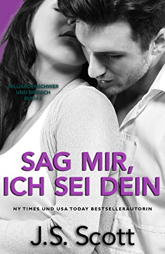 Sag mir, ich sei dein (Milliardenschwer und britisch 2)