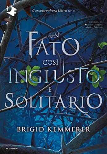 Un fato così ingiusto e solitario (Cursebreakers Vol. 1) (Italian Edition)