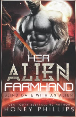 Her Alien Farmhand: Blind Date with an Alien