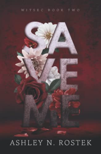 Save Me (WITSEC, Band 2)
