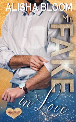 Mr. Fake in Love (Heartbeat Romance)