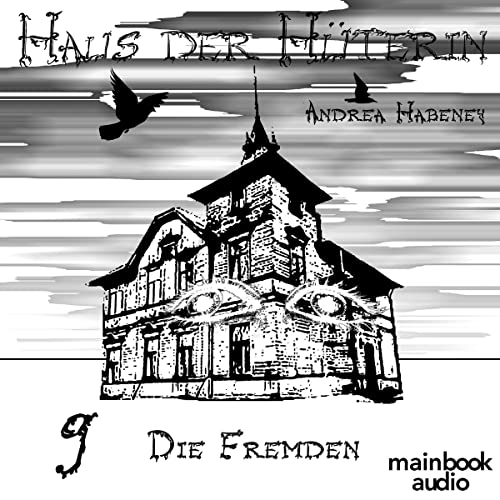 Die Fremden: Haus der Hüterin 9