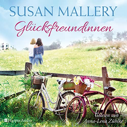 Glücksfreundinnen (Ungekürzt)