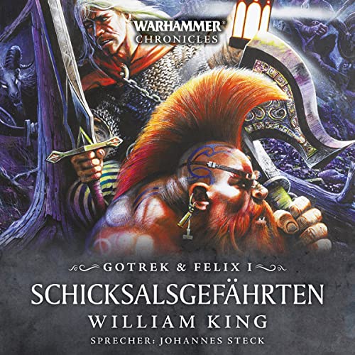 Schicksalsgefährten: Warhammer Chronicles - Gotrek und Felix 1