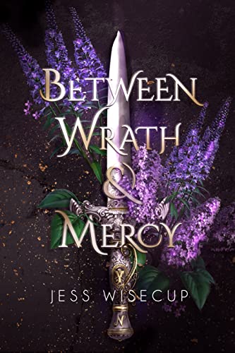 Between Wrath and Mercy: A Romantic Fantasy (The Divine Between Series Book 1)