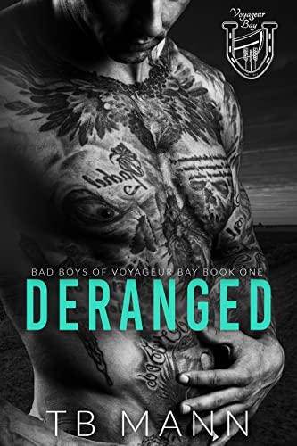 Deranged: A Sharing Love Romance (Bad Boys of Voyageur Bay Book 1)