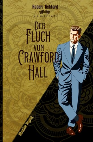 Der Fluch von Crawford Hall: Robert Ashford ermittelt