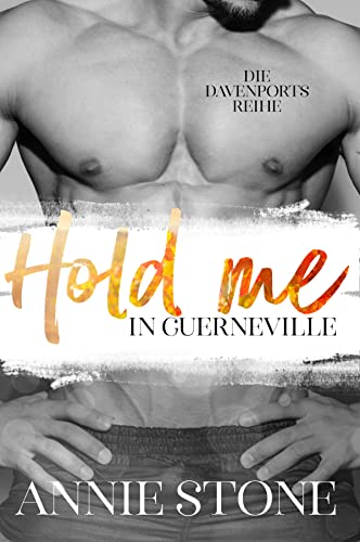 Hold me in Guerneville (Die Davenports 2)