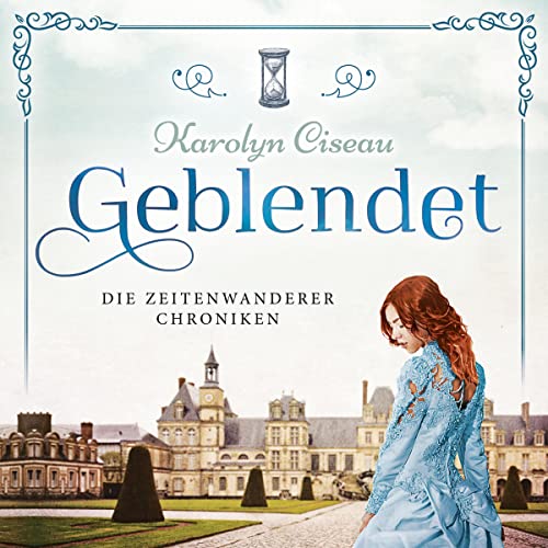 Geblendet: Die Zeitenwanderer Chroniken 2