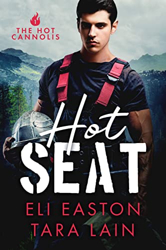 Hot Seat: A Hot Firefighter, Big, Crazy Family, Opposites Attract MM Romance (The Hot Cannolis)
