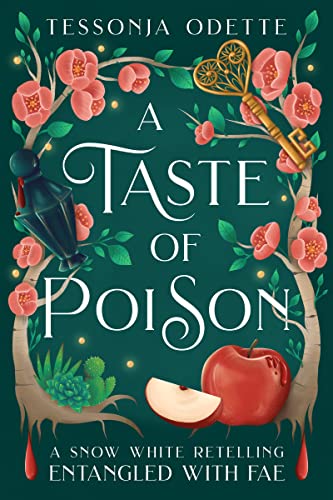 A Taste of Poison: A Snow White Retelling (Entangled with Fae)