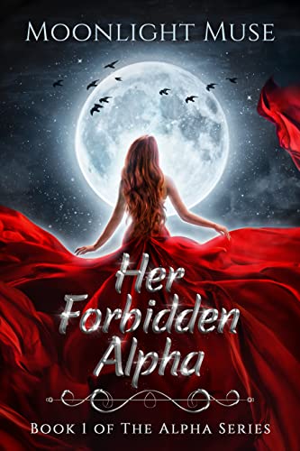 Her Forbidden Alpha: Book 1 of The Alpha Series