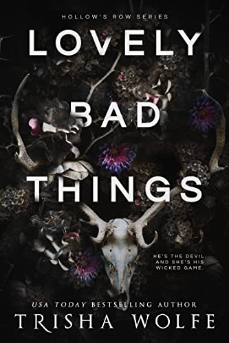 Lovely Bad Things: A Dark Academia Romance (Hollow's Row 1)