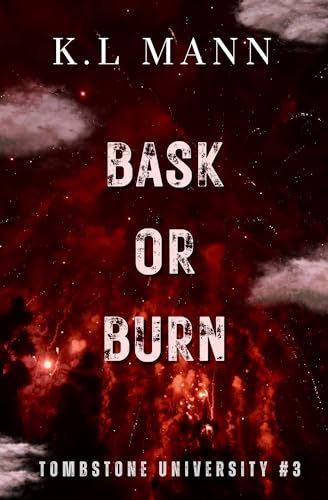 Bask or Burn: An MMM, Paranormal Short Story (Tombstone University Minis Book 3)
