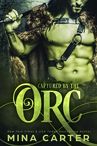Captured by the Orc: A Monster Romance (Mist-Rift Monster Romance Book 1)