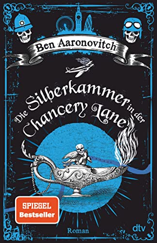 Die Silberkammer in der Chancery Lane: Roman | Der Londoner Bobby und Zauberlehrling Peter Grant ist Kult! (Die Flüsse-von-London-Reihe (Peter Grant) 9)
