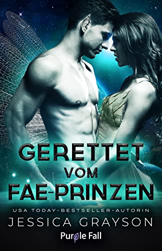 Gerettet vom Fae-Prinzen: Fae-Alien-Romanze (Allianz der Fremden 3)