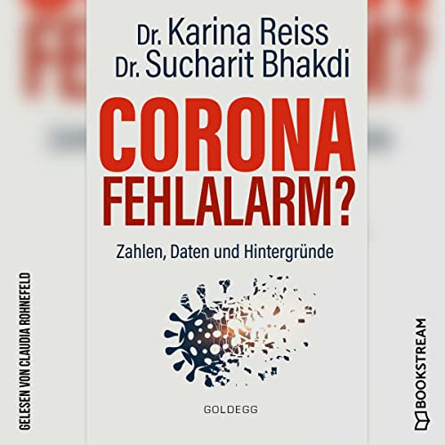 Corona Fehlalarm?: Zahlen, Daten und Hintergründe