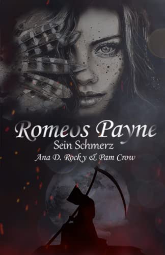 Romeos Payne: Sein Schmerz (Dark. Paranormal. Romance)