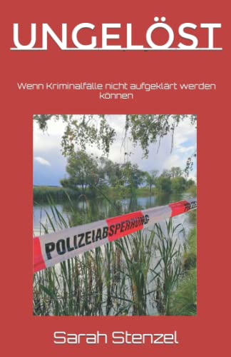 Ungelöst: Wenn Kriminalfälle nicht aufgeklärt werden können