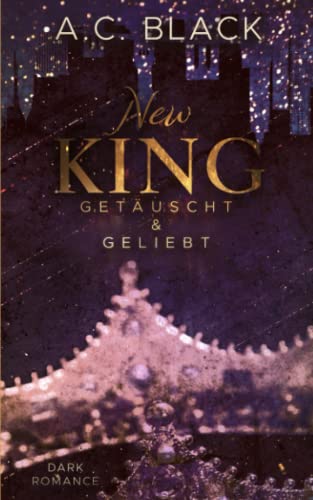 New King: Getäuscht und Geliebt