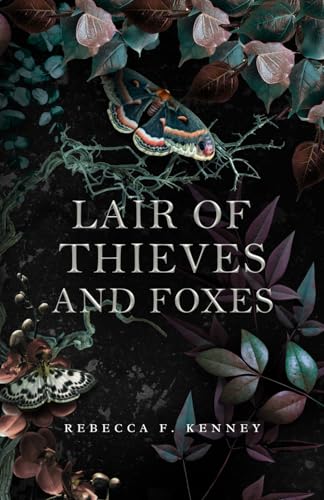 Lair of Thieves and Foxes: A Reynard the Fox Retelling