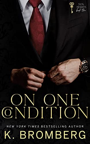 On One Condition: A billionaire, second chance, small town romance (The S.I.N. Series (The Sharpe Brothers) Book 2)
