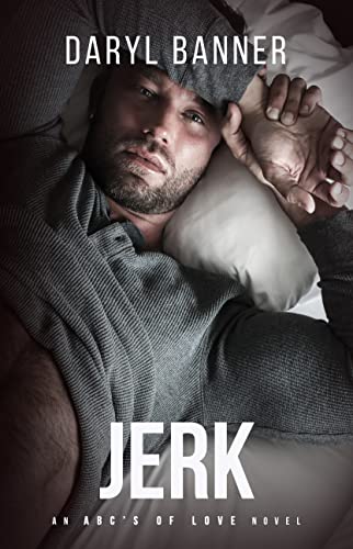 Jerk: An ABCs of Love Novel