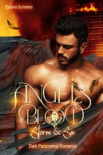 Angels Blood - Storm & Sin: Dark Paranormal Romance