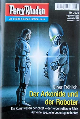 Perry Rhodan: Der Arkonide und der Roboter (Nr. 3030)