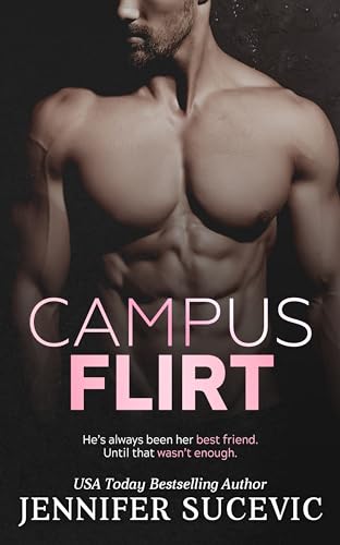 Campus Flirt: An Off-Limits Friends-to-Lovers New Adult College Sports Romance (The Campus Series)