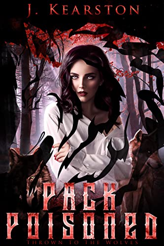 Pack Poisoned (Thrown to the Wolves Book 2)