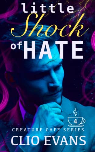Little Shock of Hate (MM Monster Romance) (Creature Cafe Series, Band 4)