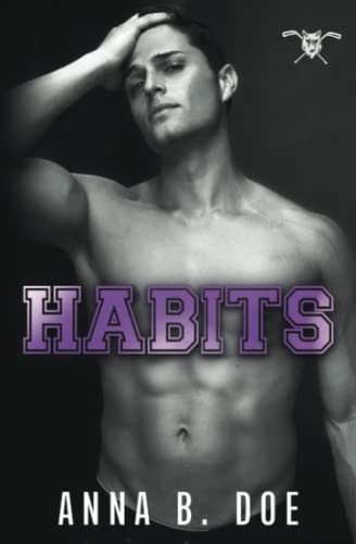 Habits: An Enemies-to-Lovers Sports Romance (Greyford Wolves, Band 2)