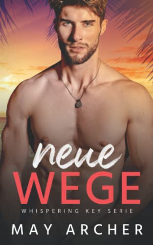 Neue Wege: Whispering Key Buch 1 (Whispering Key Serie, Band 1)