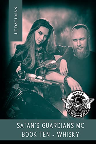 Satan's Guardians MC - BOOK TEN - WHISKY