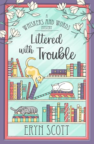 Littered with Trouble (A Whiskers and Words Mystery, Band 1)