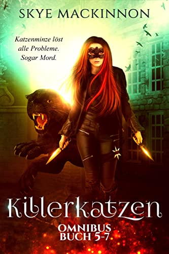 Killerkatzen Buch 5-7: Drei Urban Fantasy Romance Bücher in einem Sammelband (Die Killerkatzen Akten 2)