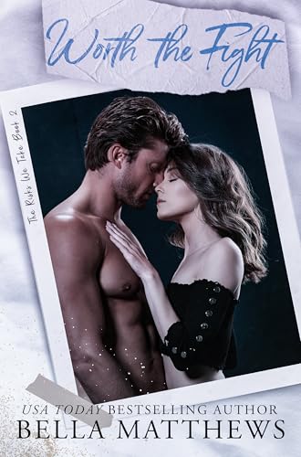 Worth The Fight (The Risks We Take Duet Book 2)