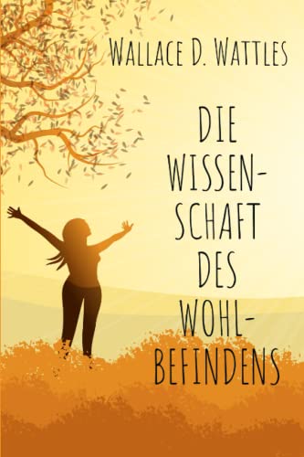 DIE WISSENSCHAFT DES WOHLBEFINDENS