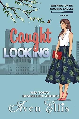 Caught Looking (Washington DC Soaring Eagles Book 4)