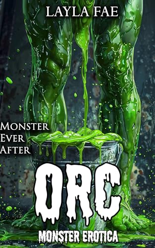 ORC: Monster Erotica (Monster Ever After)