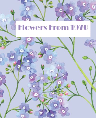 Flowers From 1970: 7.5" x 9.25" Inch,120 Pages, Journal, Lined: College Ruled Paper, Diary, Planner, Matte Finish Cover