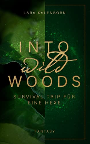 Into wild Woods: Survival Trip für eine Hexe