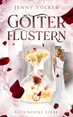 Götterflüstern. Gefundene Liebe: Griechische Götter - Trilogie (Götterflüstern - Saga 1)