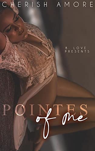 Pointes of Me
