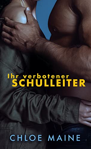 Ihr verbotener Schulleiter (Eine Alterslückenromanze)